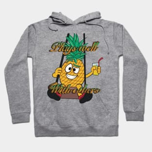 Pineapple Casanova swinging plays well with others Hoodie